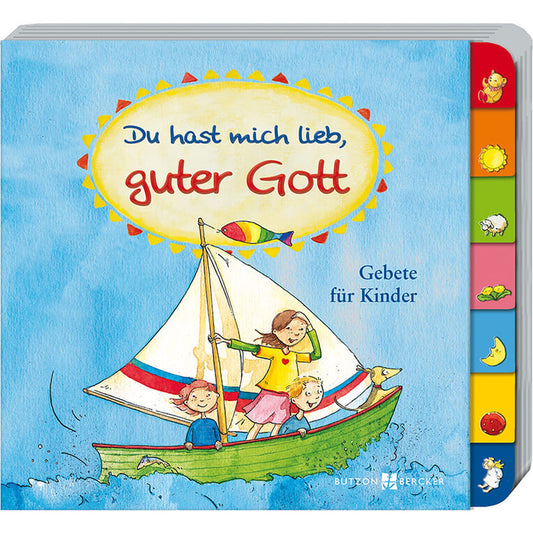 Bilderbuch "Du hast mich lieb, guter Gott"