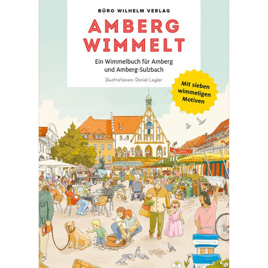 Amberg Wimmelt - Ein Wimmelbuch für Amberg und Amberg-Sulzbach